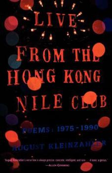 Paperback Live from the Hong Kong Nile Club: Poems: 1975-1990 Book