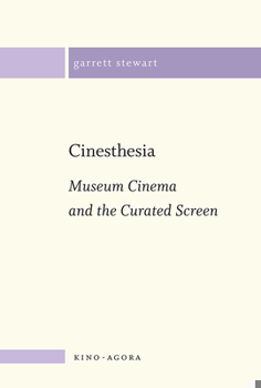 Paperback Cinesthesia: Museum Cinema and the Curated Screen Book