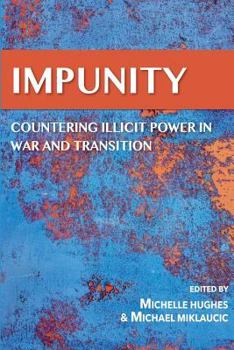 Paperback IMPUNITY Countering Illicit Power in War and Transition Book