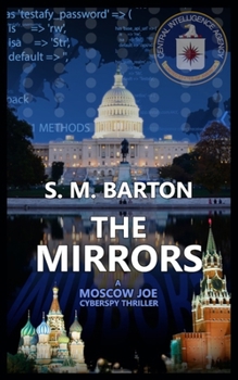 Paperback The Mirrors: A Moscow Joe Cyberspy Thriller Book