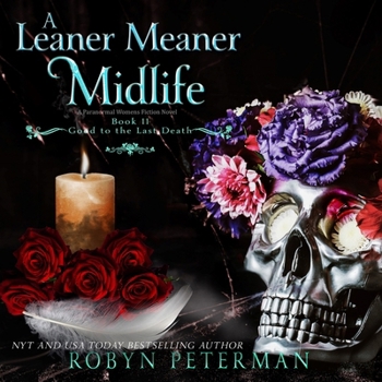 A Leaner Meaner Midlife (The Good to the Last Death Series)