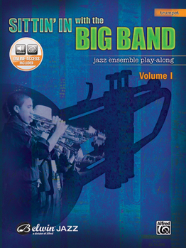 Paperback Sittin' in with the Big Band, Vol 1: Trumpet, Book & Online Audio [With CD] Book