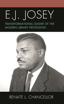 Paperback E. J. Josey: Transformational Leader of the Modern Library Profession Book