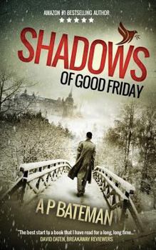 Shadows of Good Friday - Book #3 of the Alex King