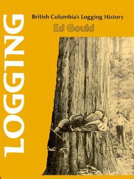 Hardcover Logging: British Columbia's Logging History Book