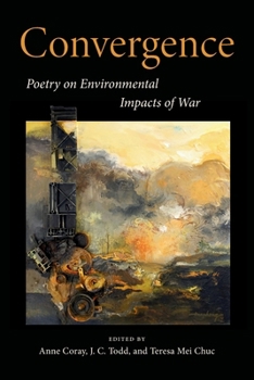 Paperback Convergence: Poetry on Environmental Impacts of War Book