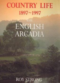 Hardcover Country Life 1897-1997: The English Arcadia Book