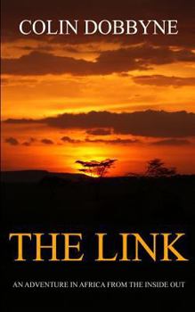 Paperback The Link: An Adventure in Africa from the Inside Out Book