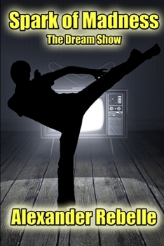 Paperback Spark of Madness: The Dream Show Book