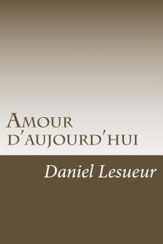 Paperback Amour d'aujourd'hui [French] Book