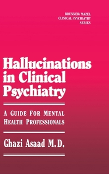 Hardcover Hallunications In Clinical Psychiatry: A Guide For Mental Health Professionals Book