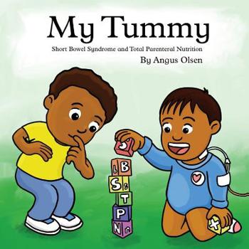 Paperback My Tummy Short Bowel Syndrome and Total Parenteral Nutrition Book