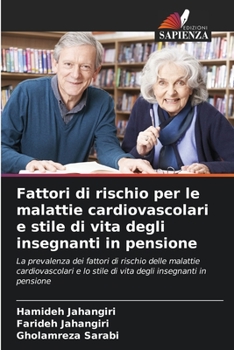 Paperback Fattori di rischio per le malattie cardiovascolari e stile di vita degli insegnanti in pensione [Italian] Book