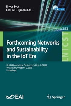 Paperback Forthcoming Networks and Sustainability in the Iot Era: First Eai International Conference, Fones - Iot 2020, Virtual Event, October 1-2, 2020, Procee Book