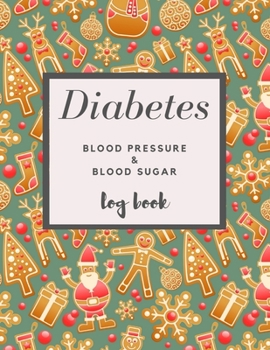 Diabetes Blood Pressure and Blood Sugar Log Book: Gift for Diabetics,Medical Monitoring Health Diary Notebook,4 Readings a day with ... Sugar and Blood Pressure Stages,117 Weeks