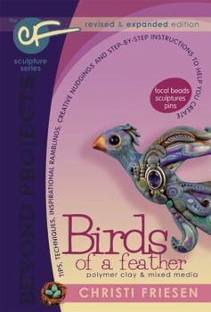 Paperback Birds of a Feather: Revised and Expanded Polymer Clay Projects Book