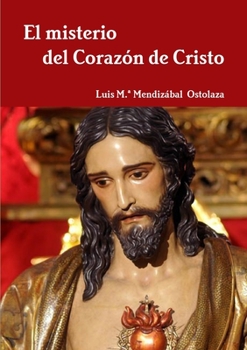 El misterio del Coraz�n de Cristo
