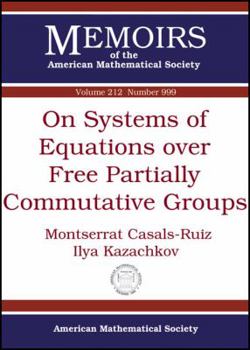 Paperback On Systems of Equations over Free Partially Commutative Groups (Memoirs of the American Mathematical Society, Number 999) Book
