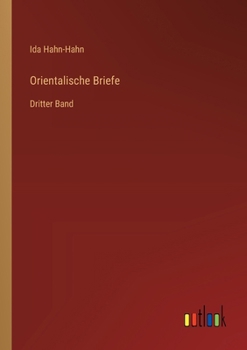 Orientalische Briefe: Dritter Band (German Edition)