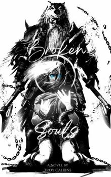 Broken Souls: Book 1 - Book #1 of the Seasons of the Cycle