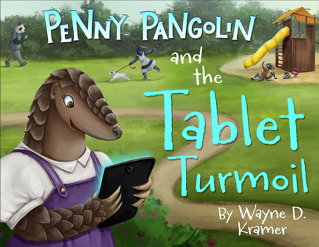 Hardcover Penny Pangolin and the Tablet Turmoil Book