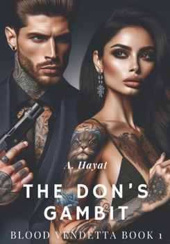 Paperback The Don's Gambit: A Dark Organized Crime Romantic Thriller Book