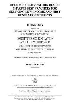 Paperback Keeping college within reach: sharing best practices for serving low-income and first generation students Book
