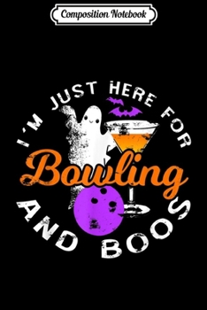 Paperback Composition Notebook: Halloween Bowling And Boos Funny Drinking Cocktail Team Journal/Notebook Blank Lined Ruled 6x9 100 Pages Book