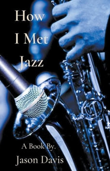 Paperback How I Met Jazz Book