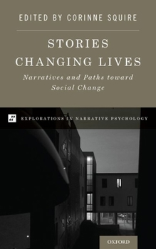 Hardcover Stories Changing Lives: Narratives and Paths Toward Social Change Book