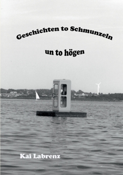 Paperback Geschichten to Schmunzeln un to högen: Plattdeutsche Geschichten [German] Book