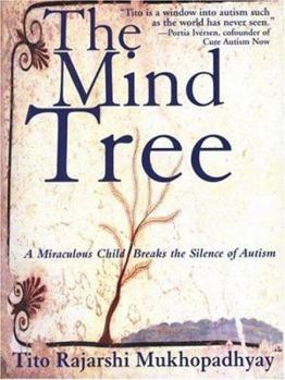Hardcover The Mind Tree: A Miraculous Child Breaks the Silence of Autism Book