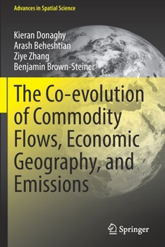 Paperback The Co-Evolution of Commodity Flows, Economic Geography, and Emissions Book