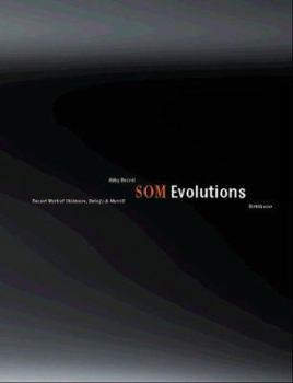 Hardcover SOM Evolutions: Recent Work of Skidmore, Owings & Merill Book