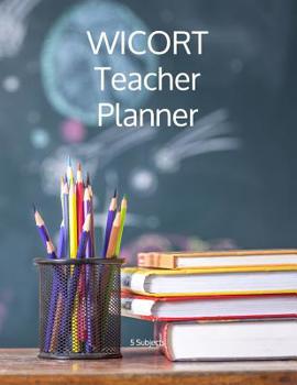 Paperback WICORT Teacher Planner: 5 Subjects Book