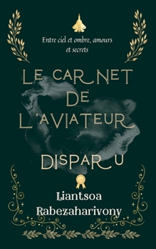Paperback Le Carnet de l'Aviateur Disparu [French] Book