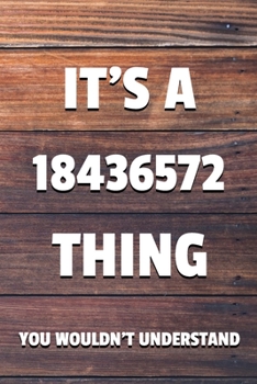 It's a 18436572 Thing You Wouldn't Understand: 6x9" Dot Bullet Notebook/Journal Funny Gift Idea For Mechanics, Car Lovers, V8 Owners