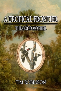Paperback A Tropical Frontier: The Good Mother Book
