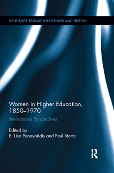 Paperback Women in Higher Education, 1850-1970: International Perspectives Book