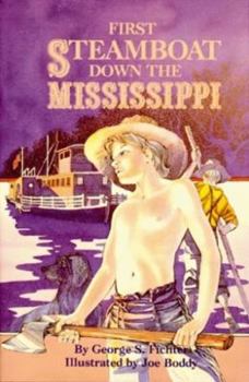 Hardcover First Steamboat Down the Mississippi Book