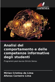 Analisi del comportamento e delle competenze informative degli studenti (Italian Edition)