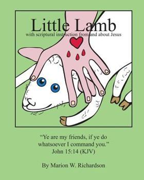 Paperback Little Lamb: with scriptural instruction from and about Jesus Book