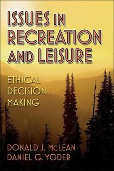 Paperback Issues in Recreation and Leisure: Ethical Decision Making Book