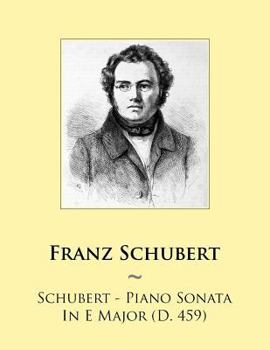 Paperback Schubert - Piano Sonata In E Major (D. 459) Book
