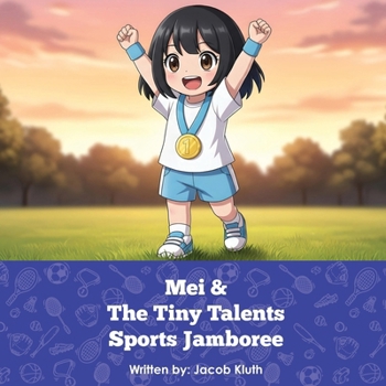 Paperback Mei and the Tiny Talents Sports Jamboree Book