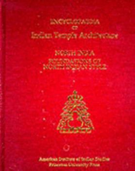 Hardcover Encyclopedia of Indian Temple Architecture, North India, Volume II, Part I: Foundations of North Indian Style. (Two Books: Text and Plates) Book