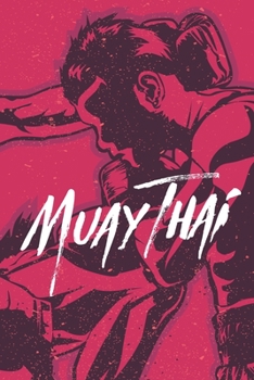 Muay Thai Fighters Boxing Notebook [Lined] [6x9] [110 pages]: Pink background