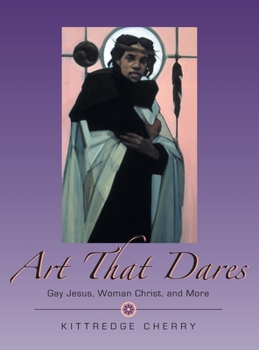 Hardcover Art That Dares: Gay Jesus, Woman Christ, and More Book