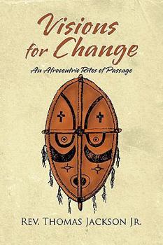 Paperback Visions for Change: A Manhood and Womanhood Program Book