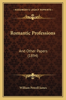 Paperback Romantic Professions: And Other Papers (1894) Book